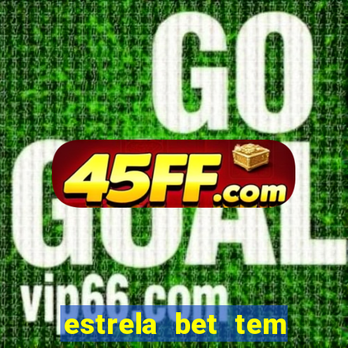 estrela bet tem como encerrar aposta
